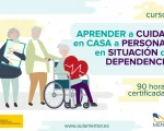 Curso Aprende a Cuidar en Casa a Personas en Situación de Dependencia. Aula Mentor Écija.